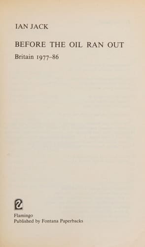Before the Oil Ran Out: Britain 1977-86