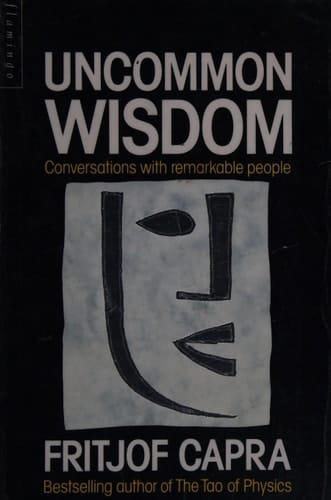 Uncommon Wisdom : Conversations With Remarkable People