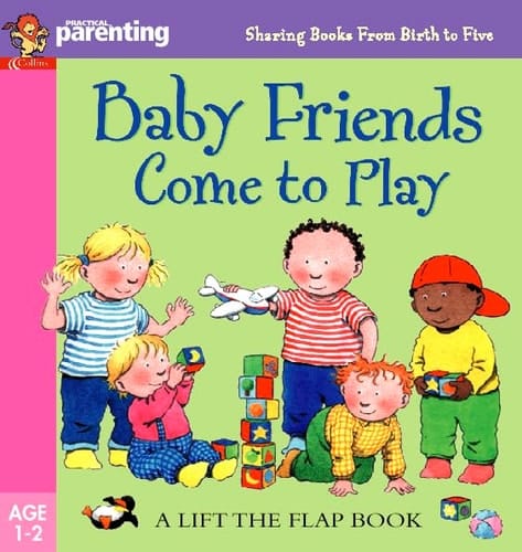 Baby Friends Come to Play (Practical Parenting)