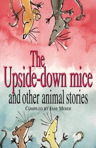 Upside-Down Mice" and Other Animal Stories (Collins Story Colletion)