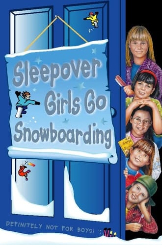 Sleepover Girls Go Snowboarding (The Sleepover Club)