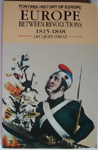 Europe Between Revolutions, 1815-1848