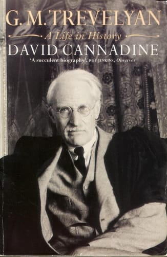 G M Trevelyan a Life In History