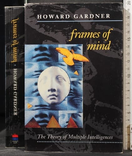 Frames of Mind : Theory of Multiple Intelligences