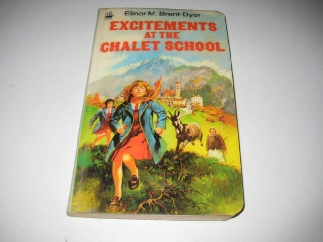 Excitements at the Chalet School (The Chalet School)