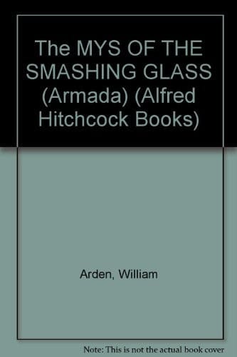 The MYS OF THE SMASHING GLASS (Armada)