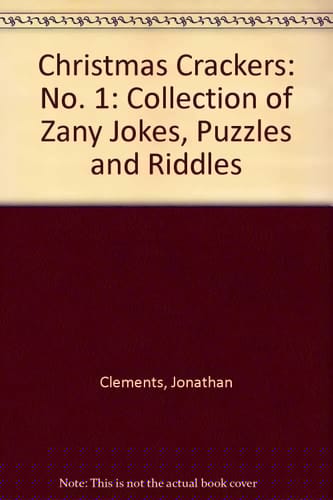Christmas Crackers A Collection of Zany Jokes, Puzzles and Riddles