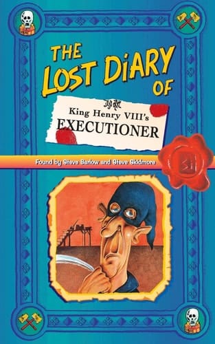 The Lost Diary of King Henry VIII’s Executioner (Lost Diaries S)