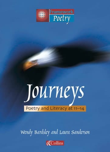 Journeys : Poetry and Literacy for Key Stage 3