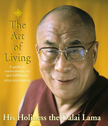 The Art of Living : A Guide to Contentment, Joy and Fulfillment