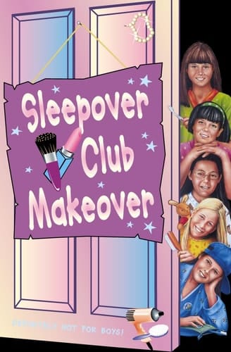 Sleepover Club Makeover (The Sleepover Club)