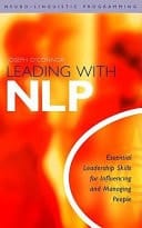 Leading with NLP: Essential Leadership Skills for Influencing and Managing People