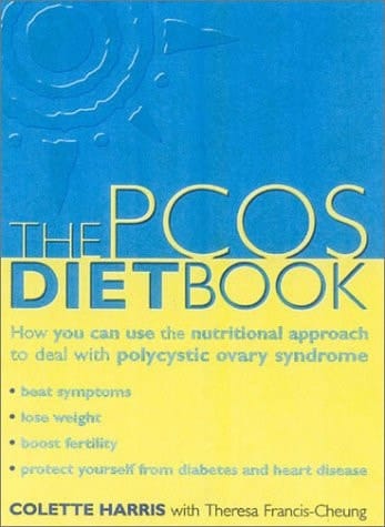 The PCOS Diet Book How You Can Use the Nutritional Approach to Deal with Polycystic Ovary Syndrome
