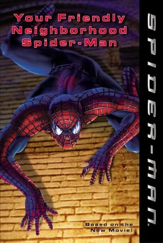YOUR FRIENDLY NEIGHBORHOOD SPIDER-MAN: YOUR FRIENDLY NEIGHBORHOOD SPIDER-MAN (SPIDER-MAN)