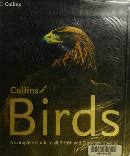 Collins Birds: A Complete Photographic Guide to all British and European Species