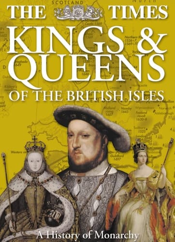 The Times Kings and Queens of the British Isles
