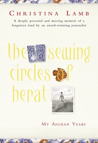 The Sewing Circles of Herat My Afghan Years