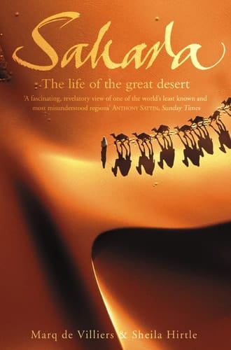 Sahara : The Life of the Great Desert