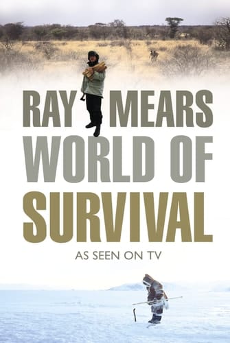 Ray Mears' World of Survival: As Seen on TV