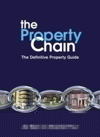 Property Chain The Definitive Guide to Buying Or Selling, Renting Or Letting, Building Or Improving Your Home
