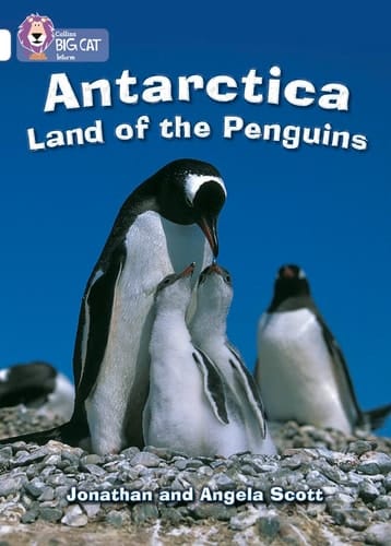 Antarctica: Land of the Penguins (Collins Big Cat)