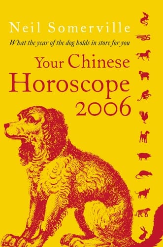 Your Chinese Horoscope 2006: What the Year of the Dog Holds in Store for You