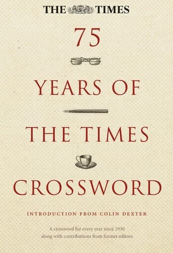 75 Years of the Times Crossword: A Crossword for Every Year Since 1930 Along with Contributions from Former Editors
