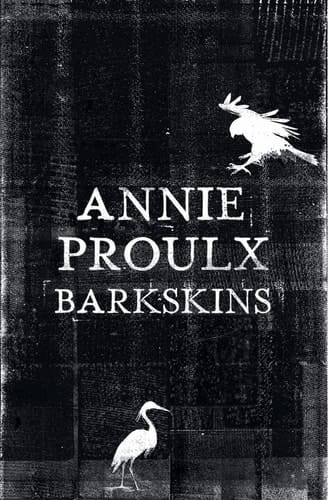 Barkskins: Longlisted for the Baileys Women's Prize for Fiction 2017