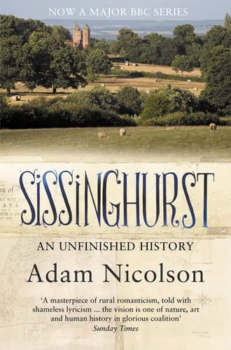 Sissinghurst An Unfinished History