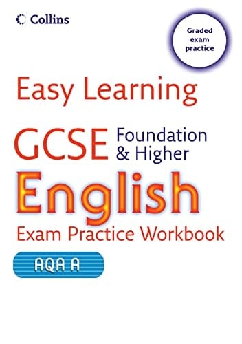 GCSE English Exam Practice Workbook for AQA A: Foundation and Higher (Easy Learning)