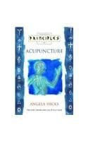 Acupuncture: The Only Introduction You'll Ever Need (Principles of)