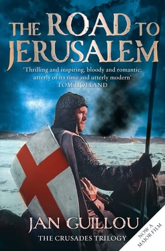 The Road to Jerusalem: Crusades Trilogy (Crusades Trilogy 1) (Bk. 1)