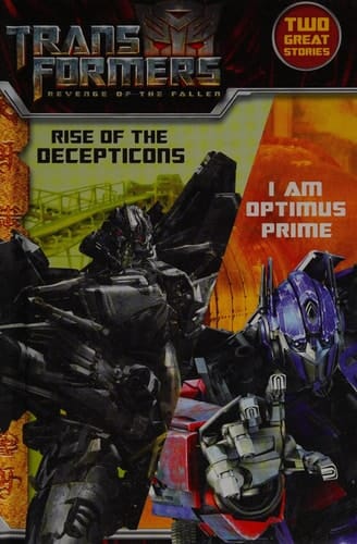 Revenge of the Fallen: I am Optimus Prime / Rise of the Decepticons (Transformers 2)