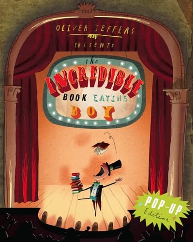 Oliver Jeffers Presents the Incredible Book Eating Boy.