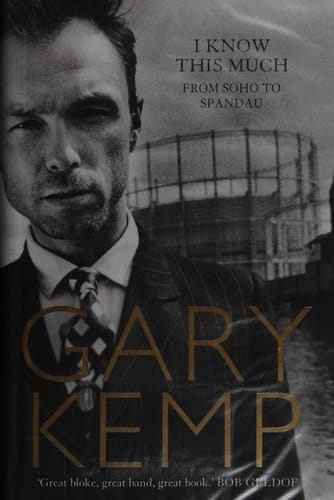 I Know this Much From Soho to Spandau