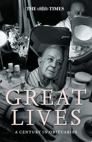 Times Great Lives: A Century in Obituaries