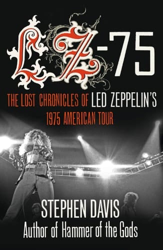 Lz-'75: The Lost Chronicles of Led Zeppelin's 1975 American Tour