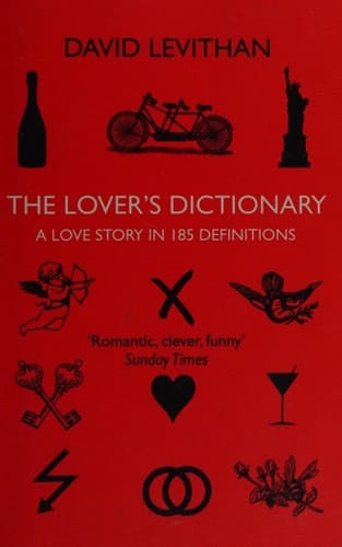 The Lover's Dictionary: A Love Story in 185 Definitions
