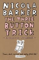 The Three Button Trick: Selected stories