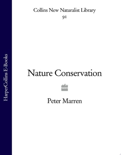 Nature Conservation (Collins New Naturalist Library, Book 91)