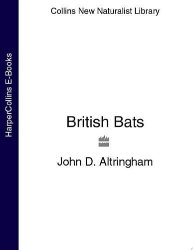 British Bats (Collins New Naturalist Library, Book 93)