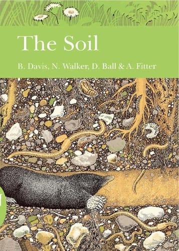 The Soil (Collins New Naturalist Library, Book 77)