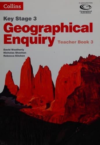 Geography Key Stage 3 - Collins Geographical Enquiry: Teacher’s Book 3