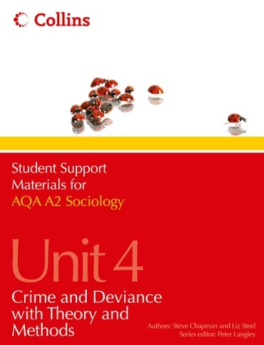 AQA A2 Sociology Unit 4: Crime and Deviance with Theory and Methods (Student Support Materials for Sociology)