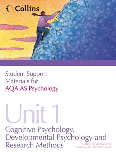 AQA AS Psychology AS Unit 1: Cognitive Psychology, Developmental Psychology and Research Methods (Student Support Materials for Psychology)