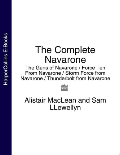 The Complete Navarone 4-Book Collection: The Guns of Navarone, Force Ten From Navarone, Storm Force from Navarone, Thunderbolt from Navarone