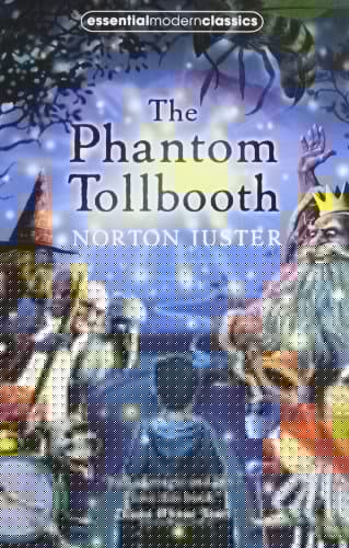 The Phantom Tollbooth (Essential Modern Classics) [Paperback] [Jan 01, 2011] Norton Juster