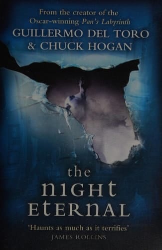 The Night Eternal. Guillermo del Toro and Chuck Hogan