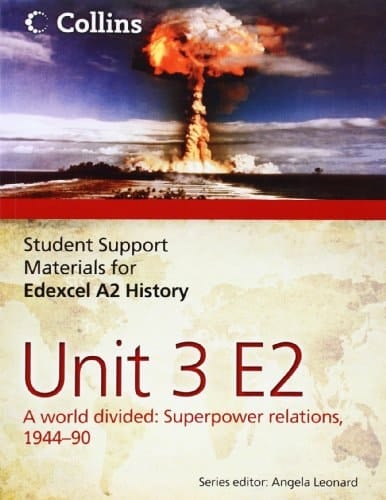 Edexcel A2 Unit 3 Option E2: A World Divided: Superpower Relations, 1944-90 (Student Support Materials for History)