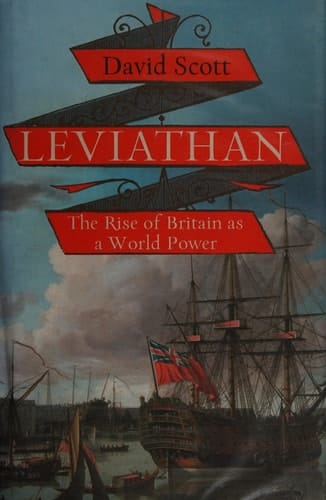 Leviathan: the rise of Britain as a world power